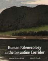 HUMAN PALEOECOLOGY IN THE LEVANTINE CORRIDOR