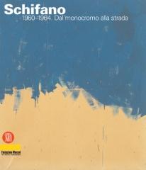 SCHIFANO1960-1964: DAL MONOCROMO ALLA STRADA