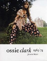 OSSIE CLARK, 1964-74