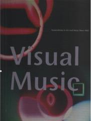 VISUAL MUSIC : SYNAESTHESIA IN ART AND MUSIC SINCE 1900