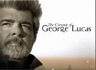 THE CINEMA OF GEORGE LUCAS
