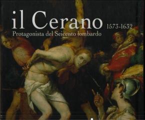 IL CERANO 1573-1632 PROTAGONISTA DEL SEICENTO LOMBARDO