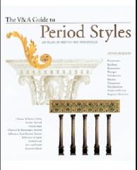 THE V&A GUIDE TO PERIOD STYLES: 400 YEARS OF BRITISH ART AND DESIGN