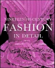 NINETEENTH-CENTURY FASHION IN DETAIL