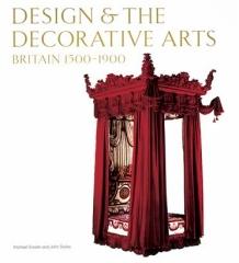DESIGN AND THE DECORATIVE ARTS: BRITAIN 1500-1900