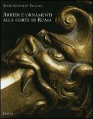 ARREDI E ORNAMENTI ALLA CORTE DI ROMA 1600-1800