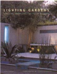 LIGHTING GARDEN CREATIVE SOLUTIONS FOR TODAY'S GARDENS