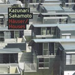 KAZUNARI SAKAMOTO HOUSES