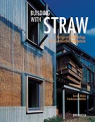 BULDING WITH STRAW DESIGN AND TECHNOLOGY OF A SUSTAINABLE ARCHITECTURE