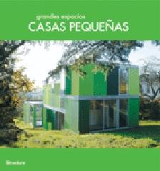 GRANDES ESPACIOS: CASAS PEQUEÑAS