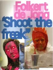 SHOOT THE FREAK