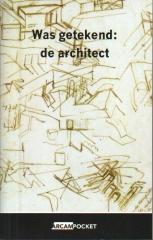 WAS GETEKEND DE ARCHITECT