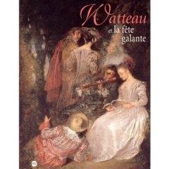 WATTEAU ET LA FÊTE GALANTE