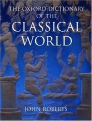 THE OXFORD DICTIONARY OF THE CLASSICAL WORLD
