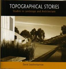 TOPOGRAPHICAL STORIES.  STUDIES IN LANDSCAPE AND ARCHITECTURE