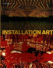 INSTALLATION ART : A CRITICAL HISTORY