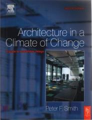 ARCHITECTURE IN A CLIMATE OF CHANGE A GUIDE TO SUSTAINABLE DESIGN