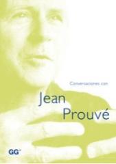 CONVERSACIONES CON JEAN PROUVÉ