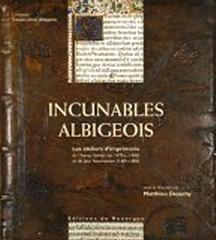 INCUNABLES ALBIGEOIS : LES ATELIERS D'IMPIMERIE DE L'AENAS SYLVIUS... ET JEAN NEUMEISTER