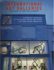 INTERNATIONAL ART GALLERIES : POST-WAR TO POST-MILLENIUM