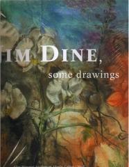 JIM DINE : SOME DRAWINGS