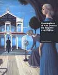 IL SURREALISMO DI DELVAUX TRA MAGRITTE E DE CHIRICO