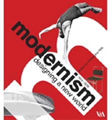 MODERNISM: DESIGNING A NEW WORLD 1914-1939
