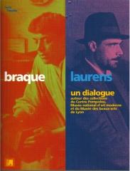 GEORGES BRAQUE ET HENRI LAURENS, UN DIALOGUE EXPOSITION, LYON, MUSÉE DES BEAUX-ARTS, 20 OCT. 2005