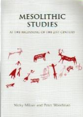 MESOLITHIC STUDIES AT THE BEGINNING OF THE 21ST CENTURY