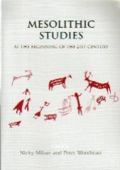 MESOLITHIC STUDIES AT THE BEGINNING OF THE 21ST CENTURY