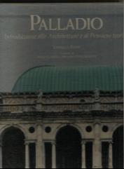 PALLADIO INTRODUZIONE ALLE ARCHITETTURE E AL PENSIERO TEORICO