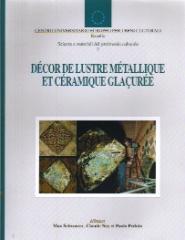 DÉCOR DE LUSTRE MÉTALLIQUE ET CÉRAMIQUE GLAÇURÉE.