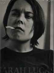 SARAH LUCAS: A CATALOGUE RAISONNÉ