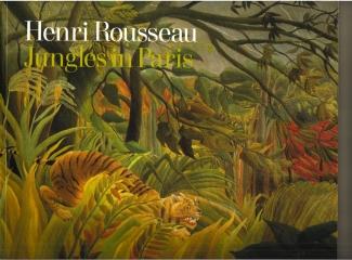 JUNGLES IN PARIS: THE PAINTINGS OF HENRI ROUSSEAU