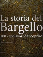 LA STORIA DEL BARGELLO 100 CAPOLAVORI DA SCOPRIRE
