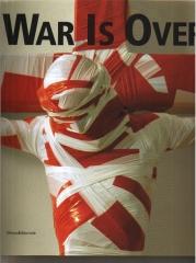 WAR IS OVER 1945 - 2005. LA LIBERTÀ DELL'ARTE DA PICASSO A WARHOL A CATTELAN.