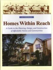 HOMES WITHIN REACH: A GUIDE TO THE PLANNING, DESIGN AND CONSTRUCTION OF AFFORDABLE HOMES AND COMMUNITIES