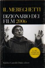 IL MEREGHETTI DIZIONARIO DEI FILM 2006