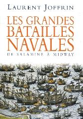 LES GRANDES BATAILLES NAVALES DE SALAMINE A MIDWAY