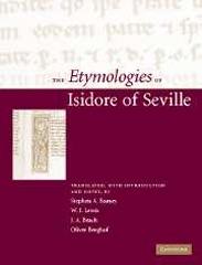 THE ETYMOLOGIES OF ISIDORE OF SEVILLE.