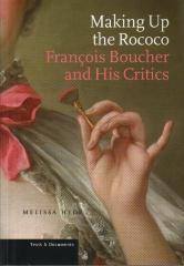 MAKING UP THE ROCOCO : FRANÇOIS BOUCHER AND HIS CRITICS