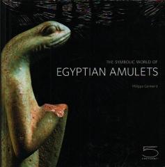 THE SYMBOLIC WORLD OF EGYPTIAN AMULETS