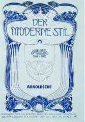 THE MODERN STYLE : JUGENDSTIL/ART NOUVEAU 1899-1905