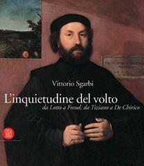 L' INQUIETUDINE DEL VOLTO : DA LOTTO A FREUD, DA TIZIANO A DE CHIRICO