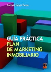 GUÍA PRÁCTICA. PLAN DE MARKETING INMOBILIARIO