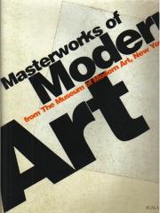 MASTERWORKS OF MODERN ART FROM THE MUSEUM OF MODERN ART NEW YORK