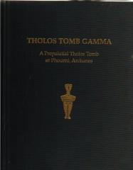 THOLOS TOMB GAMMA: A PREPALATIAL THOLOS TOMB AT PHOURNI, ARCHANES