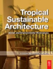 TROPICAL SUSTAINABLE ARCHITECTURE SOCIAL AND ENVIRONMENTAL DIMENSIONS