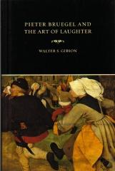 PIETER BRUEGEL AND THE ART OF LAUGHTER