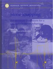 STONE KNAPPING: THE NECESSARY CONDITIONS FOR A UNIQUELY HOMINID BEHAVIOUR